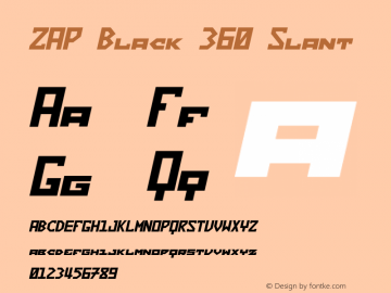 ZAP Black 360 Slant Version 1.000;hotconv 1.0.109;makeotfexe 2.5.65596 Font Sample