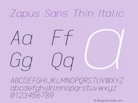 Zapus Sans Thin Italic Version 1.00;October 14, 2020;FontCreator 13.0.0.2655 64-bit; ttfautohint (v1.8.3)图片样张