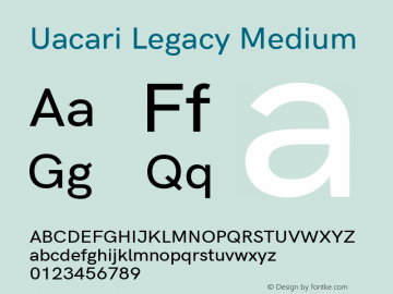 Uacari Legacy Medium Version 2.022;October 17, 2020;FontCreator 13.0.0.2681 64-bit; ttfautohint (v1.8.3)图片样张