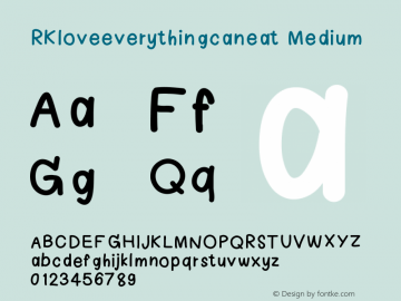 RKloveeverythingcaneat Version 001.000 Font Sample