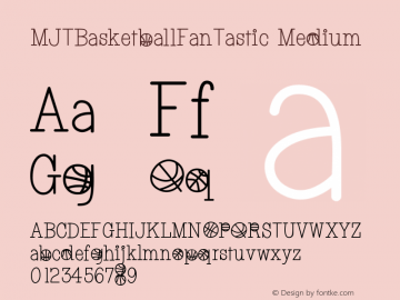 MJTBasketballFanTastic Version 001.000 Font Sample