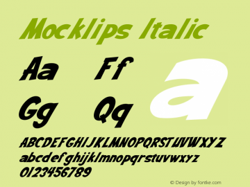 Mocklips Italic Version 1.00;October 8, 2020;FontCreator 12.0.0.2563 64-bit Font Sample