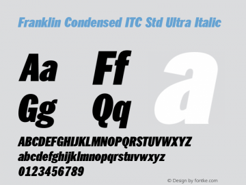 FranklinCondITCStd-UltraIta Version 1.00 Font Sample