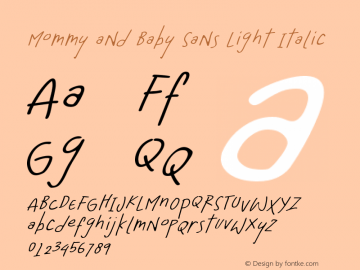 Mommy and Baby Sans Light Italic Version 1.00;December 21, 2020;FontCreator 12.0.0.2567 64-bit Font Sample