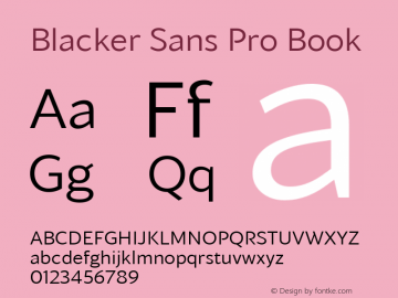Blacker Sans Pro Book Version 1.000;hotconv 1.0.109;makeotfexe 2.5.65596 Font Sample
