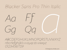 Blacker Sans Pro Thin Italic Version 1.000;hotconv 1.0.109;makeotfexe 2.5.65596图片样张