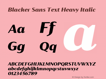 Blacker Sans Text Heavy Italic Version 1.000;hotconv 1.0.109;makeotfexe 2.5.65596 Font Sample