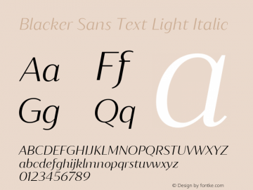 Blacker Sans Text Light Italic Version 1.000;hotconv 1.0.109;makeotfexe 2.5.65596 Font Sample