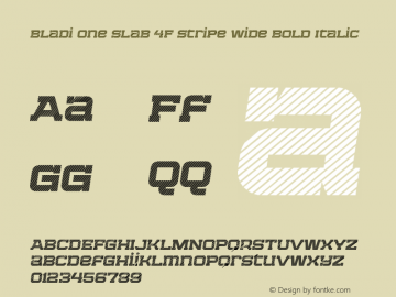 Bladi One Slab 4F Stripe Wide Bold Italic 1.0 Font Sample