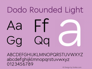 Dodo Rounded Light Version 1.045W Font Sample