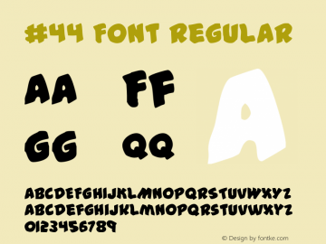 #44 Font Regular 001.000 Font Sample