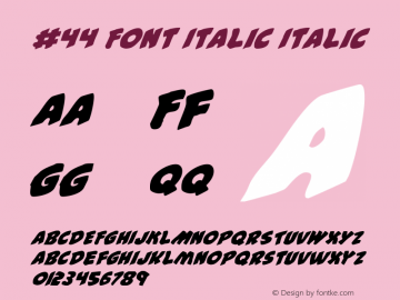 #44 Font Italic Italic 001.000 Font Sample