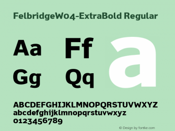 Felbridge W04 ExtraBold Version 1.10 Font Sample