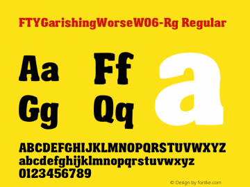 FTY Garishing Worse W06 Regular Version 1.00 Font Sample