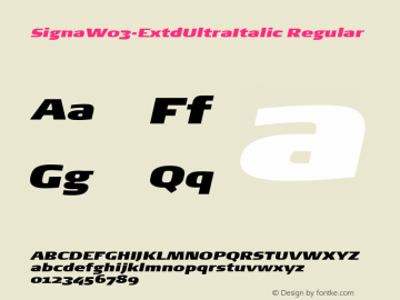 Signa W03 Extd Ultra Italic Version 7.504 Font Sample