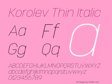 Korolev Thin Italic Version 5.000;hotconv 1.0.109;makeotfexe 2.5.65596 Font Sample