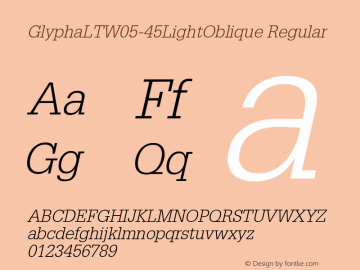 Glypha LT W05 45 Light Oblique Version 1.00 Font Sample