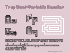 Troptical-Variable Version 1.400 Font Sample