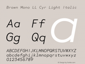 Brown Mono LL Cyr Light Italic Version 4.000; build 0009; wf-rip Font Sample