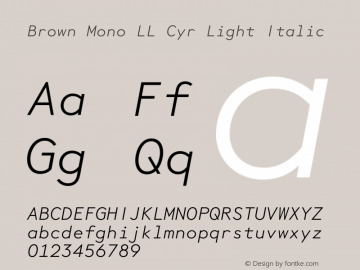 Brown Mono LL Cyr Light Italic Version 4.000; build 0009; wf-rip Font Sample