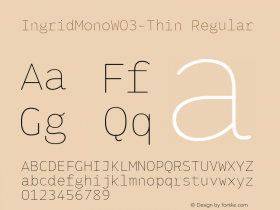 Ingrid Mono W03 Thin Version 1.00 Font Sample