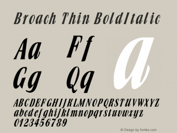 Broach Thin BoldItalic Altsys Fontographer 4.1 1/30/95 Font Sample