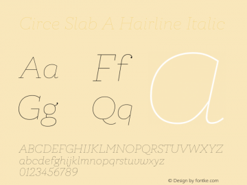 Circe Slab A Hairline Italic Version 1.000W Font Sample