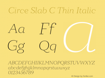 Circe Slab C Thin Italic Version 1.000W Font Sample