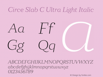 Circe Slab C Ultra Light Italic Version 1.000W Font Sample
