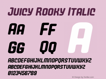 Juicy Rooky Italic Version 1.000;PS 001.000;hotconv 1.0.88;makeotf.lib2.5.64775 Font Sample