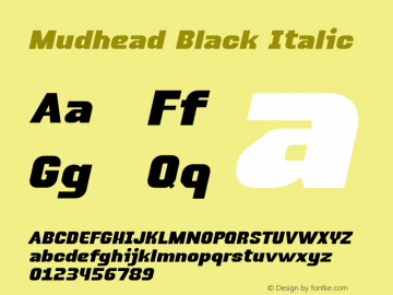 Mudhead Black Italic Version 1.004;Fontself Maker 3.5.1 Font Sample
