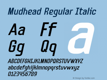 Mudhead Regular Italic Version 1.004;Fontself Maker 3.5.1图片样张