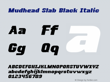 Mudhead Slab Black Italic Version 1.003;Fontself Maker 3.5.1 Font Sample