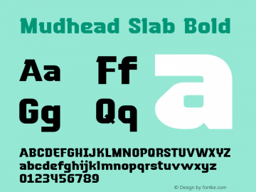 Mudhead Slab Bold Version 1.003;Fontself Maker 3.5.1图片样张