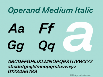 Operand Medium Italic Version 1.000;hotconv 1.0.109;makeotfexe 2.5.65596 Font Sample