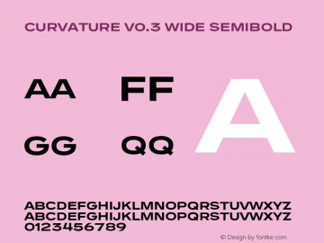 Curvature v0.3 Wide Semibold Version 0.003;hotconv 1.0.109;makeotfexe 2.5.65596 DEVELOPMENT Font Sample