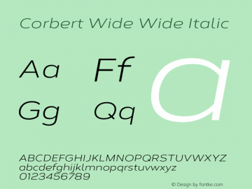 Corbert Wide Wide Italic 002.001 March 2020 Font Sample