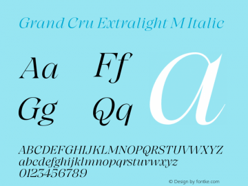 Grand Cru Extralight M Italic Version 1.000;hotconv 1.0.109;makeotfexe 2.5.65596图片样张