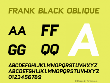 Frank Black Oblique Version 1.000;PS 001.000;hotconv 1.0.88;makeotf.lib2.5.64775 Font Sample