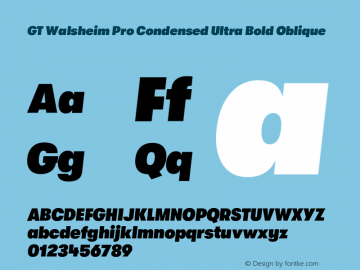 GT Walsheim Pro Condensed Ultra Bold Oblique Version 2.001;PS 002.001;hotconv 1.0.88;makeotf.lib2.5.64775 Font Sample