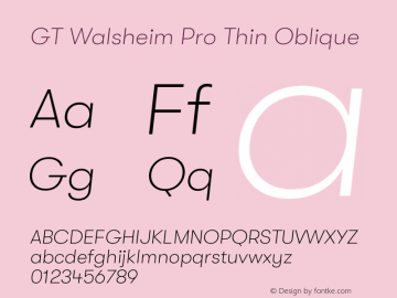 GT Walsheim Pro Thin Oblique Version 2.001;PS 002.001;hotconv 1.0.88;makeotf.lib2.5.64775图片样张