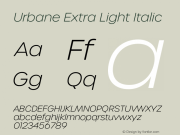 Urbane Extra Light Italic Version 4.000;hotconv 1.0.109;makeotfexe 2.5.65596 Font Sample