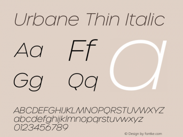 Urbane Thin Italic Version 4.000;hotconv 1.0.109;makeotfexe 2.5.65596 Font Sample