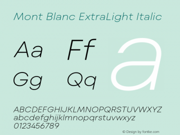 Mont Blanc ExtraLight Italic Version 1.000;hotconv 1.0.109;makeotfexe 2.5.65596 Font Sample