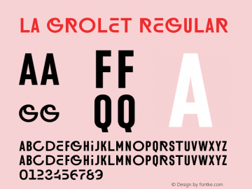 La Grolet Version 1.000;PS 1.0;hotconv 1.0.88;makeotf.lib2.5.647800 Font Sample