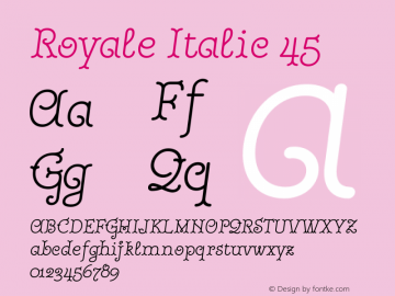 Royale Italic 45 Version 1.000;hotconv 1.0.109;makeotfexe 2.5.65596 Font Sample