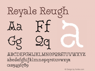 Royale Rough Version 1.000;hotconv 1.0.109;makeotfexe 2.5.65596 Font Sample