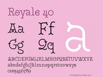 Royale 40 Version 1.000;hotconv 1.0.109;makeotfexe 2.5.65596 Font Sample