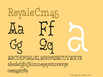 Royale Cm 45 Version 1.000;hotconv 1.0.109;makeotfexe 2.5.65596 Font Sample