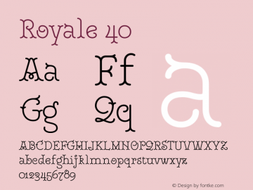 Royale 40 Version 1.000;hotconv 1.0.109;makeotfexe 2.5.65596 Font Sample